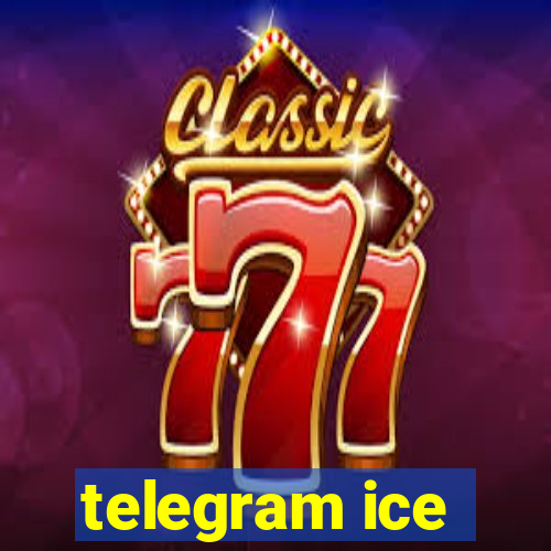 telegram ice